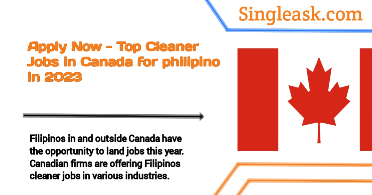 Apply Now – Top Cleaner Jobs in Canada For Filipino in 2023
