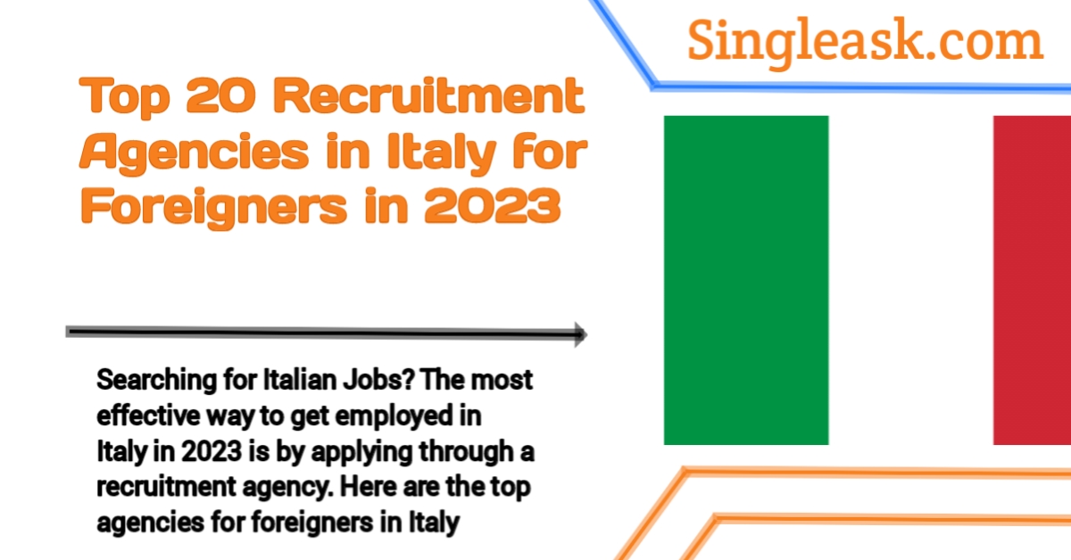Top 20 Recruitment Agencies in Italy for Foreigners 2023