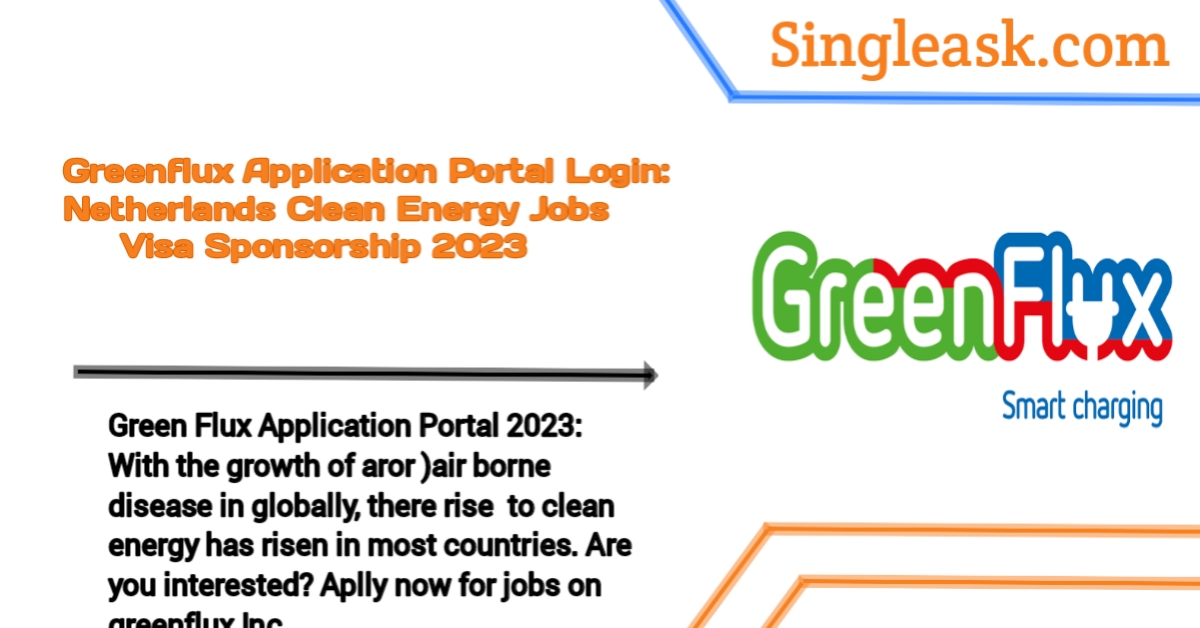 Greenflux Application Portal Login – Netherlands Clean Energy Jobs Visa Sponsorship 2023