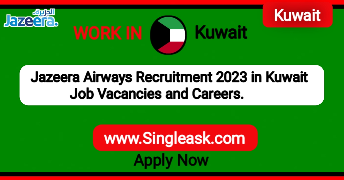 Jazeera Airways Recruitment 2023 In Kuwait  – Job Vacancies and Careers